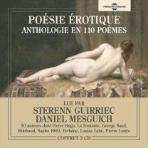 Poesie Erotique, Anthologie En 110 Poemes, Lu Par Daniel Mesguich Et Sterenn Guirriec