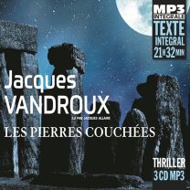 Les Pierres Couchees, Lu Par Jacques Allaire (3 CD Mp3)