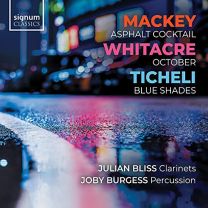 Mackey: Asphalt Cocktail/Whitacre: October/Ticheli: Blue Shades
