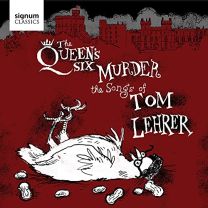 Queen's Six Murder the Songs of Tom Lehrer