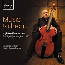 Music To Hear...: Alfonso Ferrabosco: Music For Lyra Viol From 1609