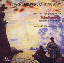 Yevgeny Mravinsky In Moscow: Schubert Symphony No.8 / Tchaikovsky Symphony No.4