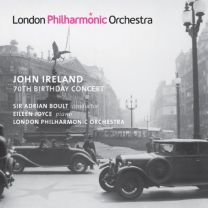 Ireland, J.: Piano Concerto / These Things Shall Be / A London Overture (70th Birthday Concert) (E.joyce, Llewellyn, London Philharmonic, Boult)(1949)