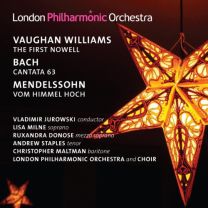 Vaughan Williams: the First Nowell / Bach: Cantata 63 / Mendelssohn: Vom Himmel Hoch
