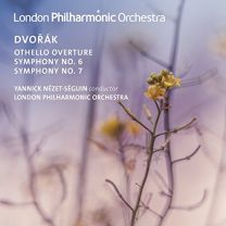 Dvorak:othello Overture; Symphonies 6 & 7 [london Philharmonic Orchestra; Yannick Nezet-Seguin]