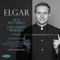 Elgar: Sea Pictures/The Music Makers