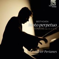 Beethoven: Moto Perperuo, Piano Sonatas (Javier Perianes)