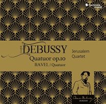 Claude Debussy: Quatuor Op. 10/Ravel: Quatuor