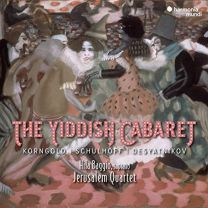 Schulhoff/Korngold/Desyatnikov: the Yiddish Cabaret