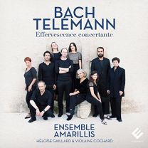 Bach, Telemann: Effervescence Concertante