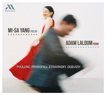 Mi-Sa Yang/Adam Laloum: Poulenc, Prokofiev, Stravinsky, Debussy