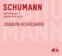 Schumann: Fantaisie/Kreisleriana