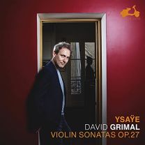 Ysaye: Violin Sonatas, Op. 27
