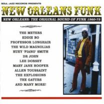 New Orleans Funk: the Original Sound of Funk 1960-75