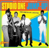 Studio One Jump Up - the Birth of A Sound: Jump-Up Jamaican R&b, Jazz and Early Ska