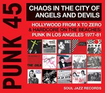 Punk 45: Chaos In the City of Angels and Devils - Hollywood From X To Zero and Hardcore On the Beaches: Punk In Los Angeles 1977-81