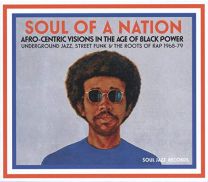 Soul of A Nation: Afro-Centric Visions In the Age of Black Power: Underground Jazz, Street Funk & the Roots of Rap 1968-79