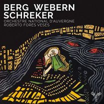 Berg / Webern / Schreker