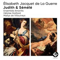 Elisabeth Jacquet de La Guerre: Judith & Semele