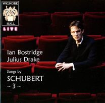 Songs By Schubert Vol. 3 - Ian Bostridge