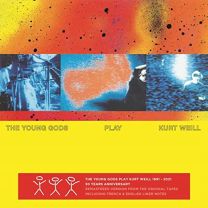 Young Gods Play Kurt Weill