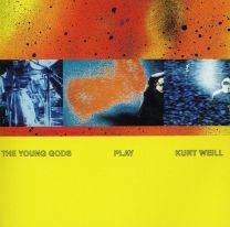 Young Gods Play Kurt Weill