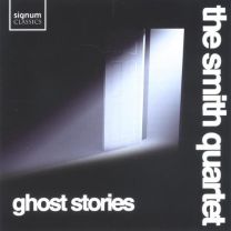 Ghost Stories - Contemporary String Quartet Works
