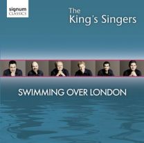 Swimming Over London - the Kings Singers