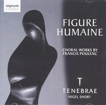 Poulenc: Figure Humaine and Other Works (Tenebrae)