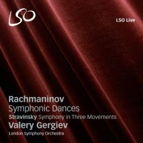 Rachmaninov: Symphonic Dances, Stravinsky: Symphony In Three Movements (Lso/Gergiev)