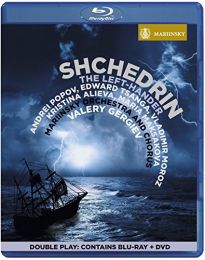 Shchedrin: the Left-Hander (Mariinsky Theatre / Gergiev)