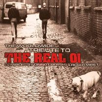 Worldwide Tribute To the Real Oi: Compiled By Onno Cromag & Roger Miret