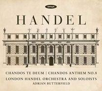 Handel: Chandos Te Deum/Chandos Anthem No. 8