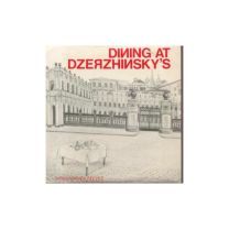 Dining At Dzerzhinsky's / Floor Show At Dzerzhinsky's