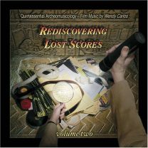 Rediscovering Lost Scores - Volume Two (Quintessential Archeomusicology - Film Music By Wendy Carlos)