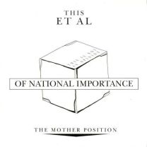 Of National Importance / the Mother Position