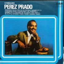 O Fabuloso Perez Prado
