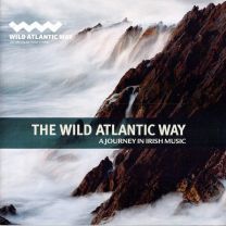 Wild Atlantic Way - A Journey In Irish Music