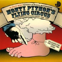 Monty Python's Flying Circus - 30 Musical Masterpieces From the Infamous Television Series: 1969 - 1974