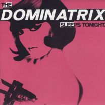 Dominatrix Sleeps Tonight