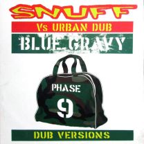 Blue Gravy: Phase 9 Dub Versions