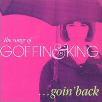 Goin' Back - the Songs of Goffin & King