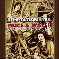 Temptation Eyes: the Price & Walsh Songbook