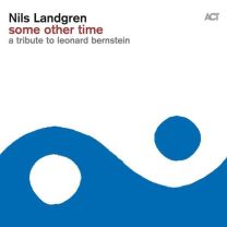 Some Other Time, A Tribute To Leonard Bernstein