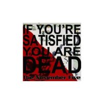 If You're Satisfied You Are Dead
