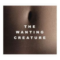 Wanting Creature