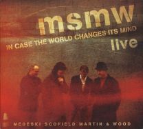 Msmw Live: In Case the World Changes Its Mind
