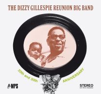 Dizzy Gillespie Reunion Big Band 20th & 30th Anniversary