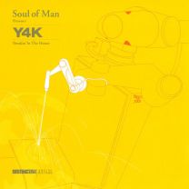 Soul of Man Presents: Y4k Breakin' In the House