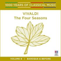 Vivaldi - the Four Seasons: 1000 Years of Classical Music Vol. 9